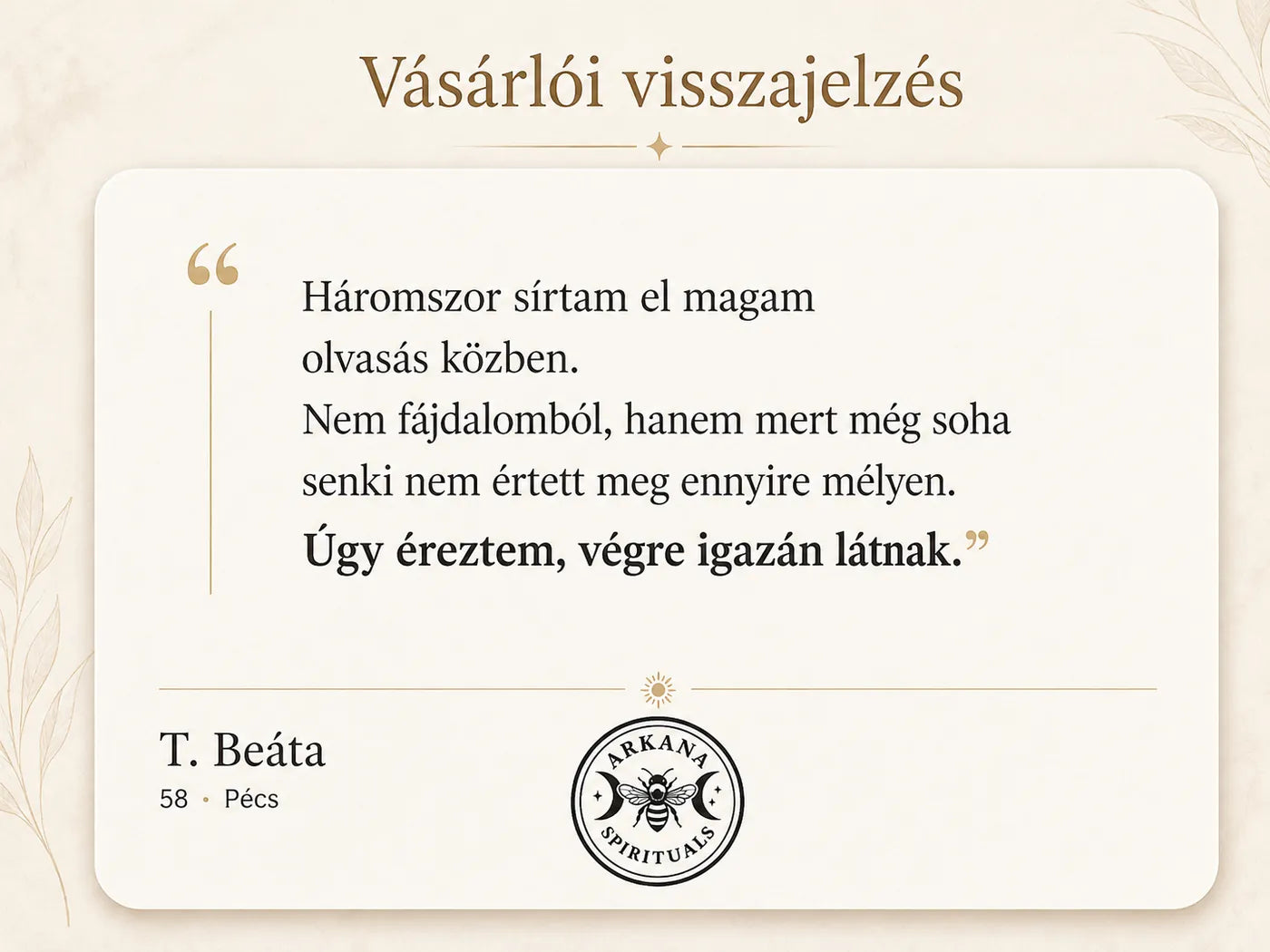 T. Beáta anonimizált vásárlói visszajelzése a Lélektérképről
