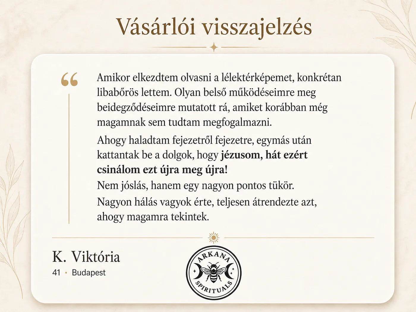 K. Viktória anonimizált vásárlói visszajelzése a Lélektérképről